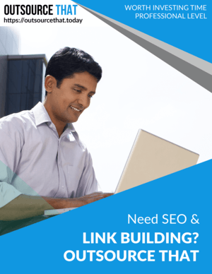 Need SEO & Link Building Services Outsource That
