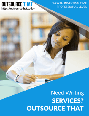 Need Writing Services Outsource That