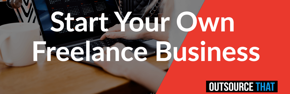 Start Your Own Freelance Business